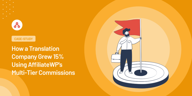 Comment une société de traduction a augmenté ses revenus de 15 % grâce aux commissions multi-niveaux d'AffiliateWP